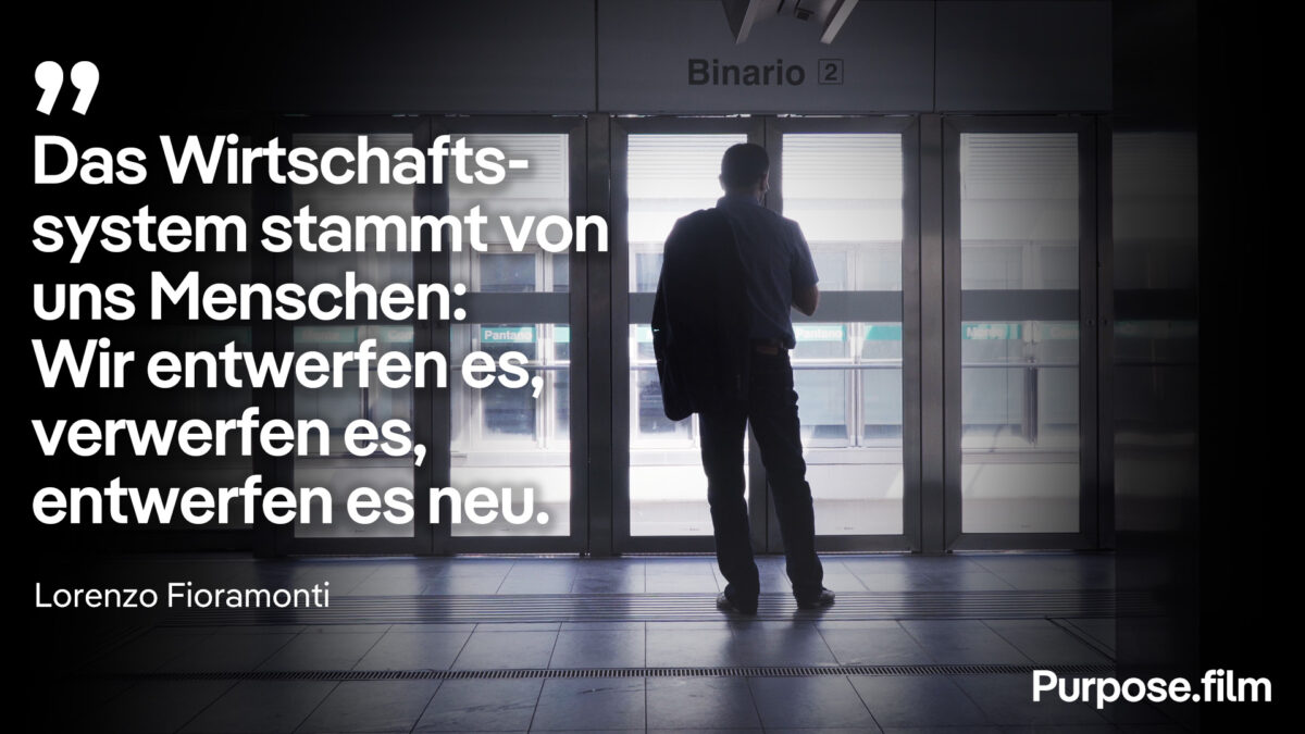 "Das Wirtschaftssystem stammt von uns Menschen: Wir entwerfen es, verwerfen es, entwerfen es neu." Lorenzo Fioramonti